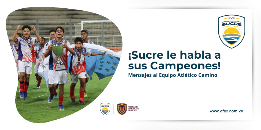 Mensajes del estado Sucre a los campeones Atlético Camino